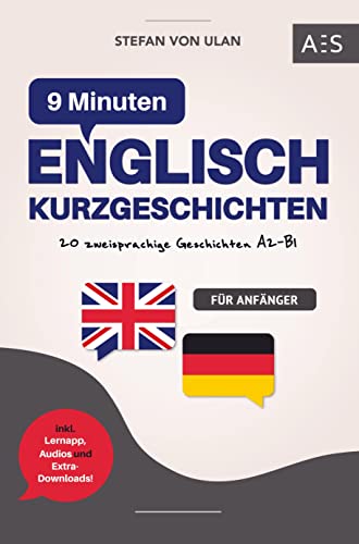 9 Min Englisch Kurzgeschichten: Mit 9 Minuten am Tag fließend Englisch sprechen lernen! (20 Geschichten mit paralleler Übersetzung, Audios, Grammatik, Vokabeln & Lernapp) von Bookmundo Direct