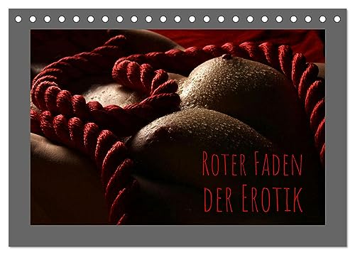 Roter Faden der Erotik (Tischkalender 2024 DIN A5 quer), CALVENDO Monatskalender