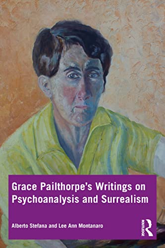 Grace Pailthorpe’s Writings on Psychoanalysis and Surrealism von Penguin