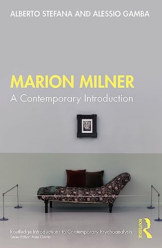 Marion Milner: A Contemporary Introduction (Routledge Introductions to Contemporary Psychoanalysis) von Routledge