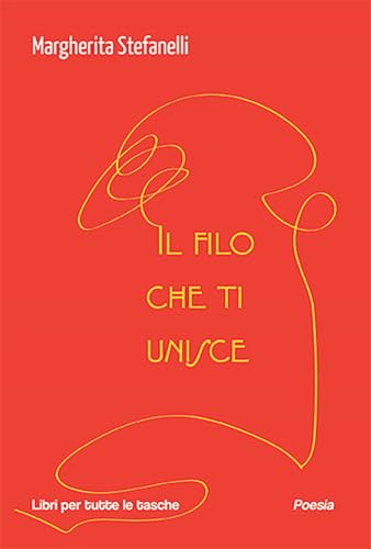 Il filo che ti unisce (Libri per tutte le tasche) von Robin Edizioni