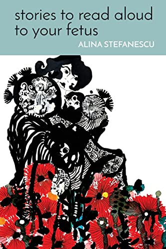 Stories to Read Aloud to Your Fetus von Finishing Line Press