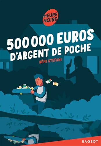 500 000 euros d'argent de poche von RAGEOT