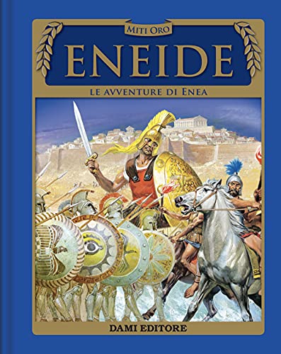 Eneide. Le avventure di Enea (Miti oro) von MITI ORO