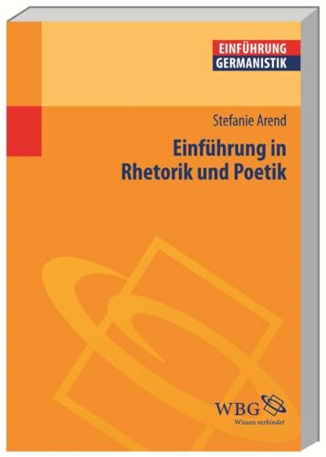 Einführung in Rhetorik und Poetik (Germanistik kompakt)