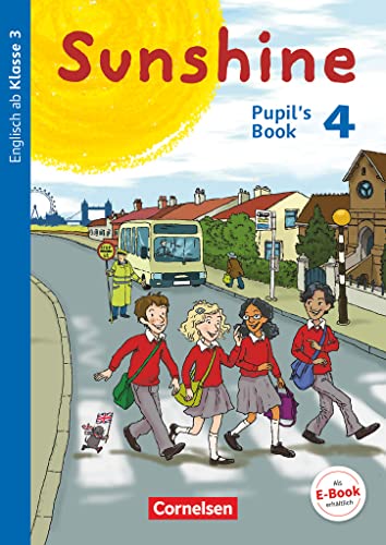 Sunshine - Englisch ab Klasse 3 - Allgemeine Ausgabe 2015 - 4. Schuljahr: Pupil's Book Sunshine - Englisch ab Klasse 3 - Allgemeine Ausgabe 2015 - 4. Schuljahr: Pupil's Book