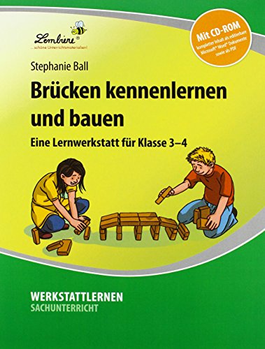 Brücken kennenlernen und bauen: (3. und 4. Klasse)