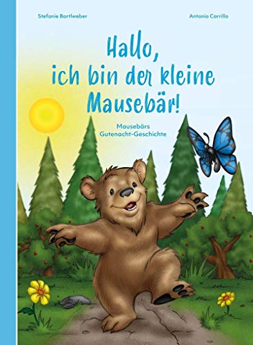 Hallo, ich bin der kleine Mausebär!: Mausebärs Gutenacht-Geschichte von NOVA MD