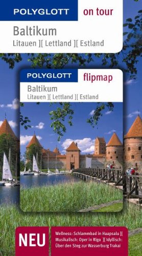 Baltikum: Litauen - Lettland - Estland - Buch mit flipmap: Polyglott on tour Reiseführer