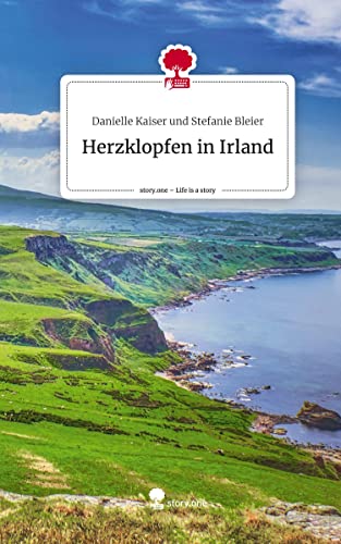 Herzklopfen in Irland. Life is a Story - story.one von story.one publishing