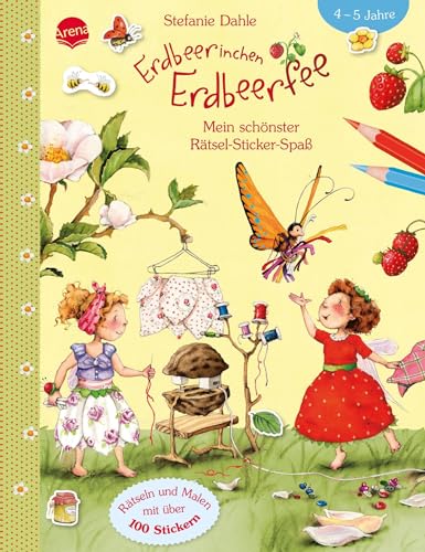 Erdbeerinchen Erdbeerfee. Mein schönster Rätsel-Sticker-Spaß: Rätseln und Malen mit über 100 Stickern von Arena Verlag GmbH
