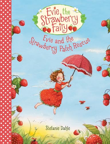 Evie and the Strawberry Patch Rescue (Evie the Strawberry Fairy, Band 1)