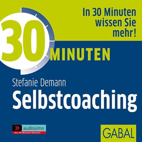 30 Minuten Selbstcoaching (audissimo) von GABAL