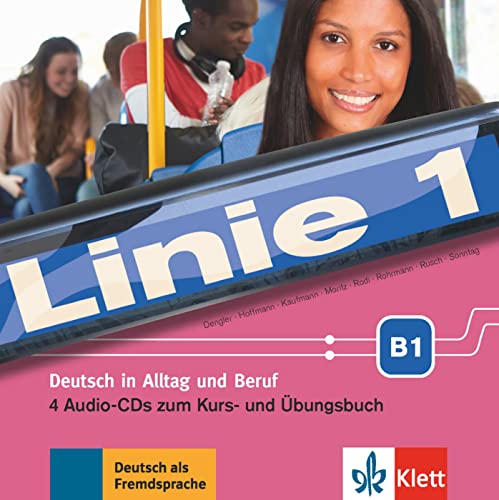 Linie 1 B1: Deutsch in Alltag und Beruf. 4 Audio-CDs zum Kurs- und Übungsbuch (Linie 1: Deutsch in Alltag und Beruf) von Klett Sprachen GmbH