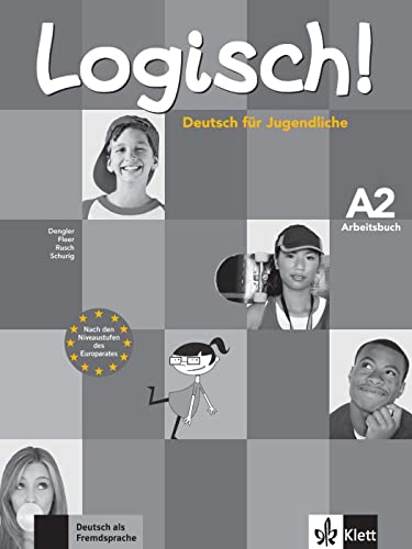 Logisch! A2: Deutsch für Jugendliche. Arbeitsbuch mit Audio-CD (Logisch!: Deutsch für Jugendliche)