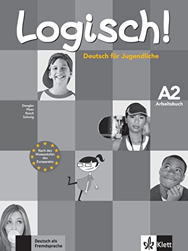 Logisch! A2: Deutsch für Jugendliche. Arbeitsbuch mit Audio-CD (Logisch!: Deutsch für Jugendliche) Logisch! A2: Deutsch für Jugendliche. Arbeitsbuch mit Audio-CD (Logisch!: Deutsch für Jugendliche)