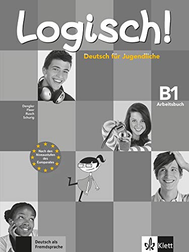 Logisch! B1: Deutsch für Jugendliche. Arbeitsbuch mit 2 Audio-CDs (Logisch!: Deutsch für Jugendliche)