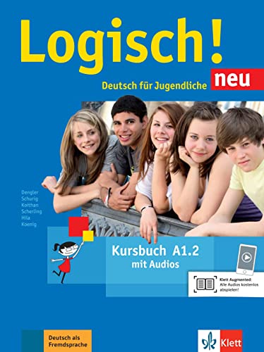 Logisch! neu A1.2: Deutsch für Jugendliche. Kursbuch mit Audios (Logisch! neu: Deutsch für Jugendliche) von Ernst Klett Sprachen GmbH