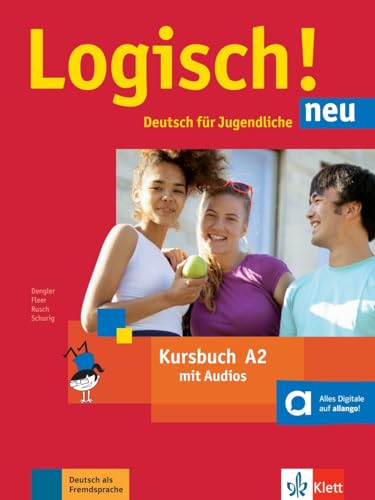 Logisch! neu A2: Deutsch für Jugendliche. Kursbuch mit Audios (Logisch! neu: Deutsch für Jugendliche)