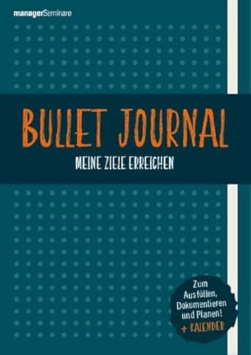 Bullet Journal: Zum Ausfüllen, Dokumentieren und Planen plus Kalender