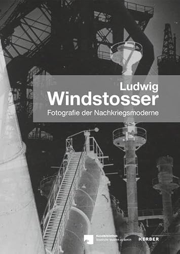 Ludwig Windstosser: Fotografie der Nachkriegsmoderne