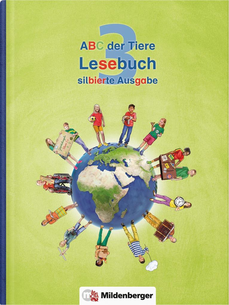 ABC der Tiere 3 - Lesebuch silbierte Ausgabe. Neubearbeitung von Mildenberger Verlag GmbH