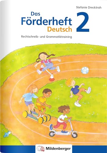 Das Förderheft Deutsch 2: Rechtschreib- und Grammatiktraining (Förderhefte Deutsch)