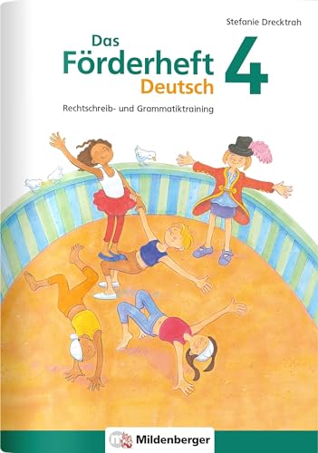 Das Förderheft Deutsch 4: Rechtschreib- und Grammatiktraining (Förderhefte Deutsch)