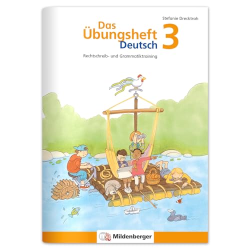 Das Übungsheft Deutsch 3: Rechtschreib- und Grammatiktraining – Lernheft für 3. Klasse Deutsch, Rechtschreibung üben in der Grundschule, inkl. Lösungsheft und Sticker