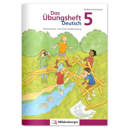 Das Übungsheft Deutsch 5: Rechtschreib- und Grammatiktraining – Lernheft für 5. Klasse Deutsch, Rechtschreibung üben in der Sekundarstufe, inkl. Lösungsheft und Sticker