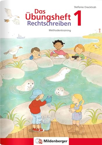 Das Übungsheft Rechtschreiben 1: Methodentraining: Methodentraining und Diktate für Deutsch, Klasse 1 von Mildenberger Verlag GmbH