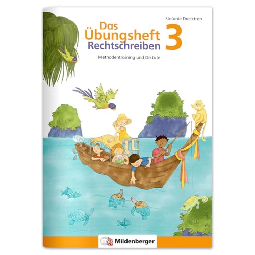 Das Übungsheft Rechtschreiben 3 – Methodentraining & Diktate für die Grundschule | Rechtschreibung lernen | Diktate Klasse 3 | Inkl. Stickerbelohnung & Diktatheft