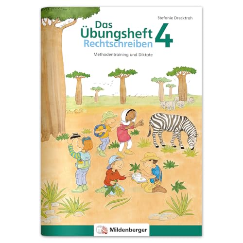Das Übungsheft Rechtschreiben 4 – Methodentraining & Diktate für die Grundschule | Rechtschreibung lernen | Diktate Klasse 4 | Inkl. Stickerbelohnung & Diktatheft Das Übungsheft Rechtschreiben 4 – Methodentraining & Diktate für die Grundschule | Rechtschreibung lernen | Diktate Klasse 4 | Inkl. Stickerbelohnung & Diktatheft