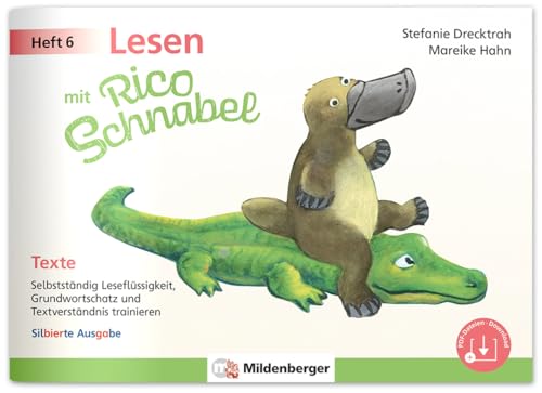 Lesen mit Rico Schnabel, Heft 6: Texte - silbierte Ausgabe: Selbstständig Leseflüssigkeit, Grundwortschatz und Textverständnis trainieren | Selbstlernheft Deutsch 1. Klasse Lesen mit Rico Schnabel, Heft 6: Texte - silbierte Ausgabe: Selbstständig Leseflüssigkeit, Grundwortschatz und Textverständnis trainieren | Selbstlernheft Deutsch 1. Klasse