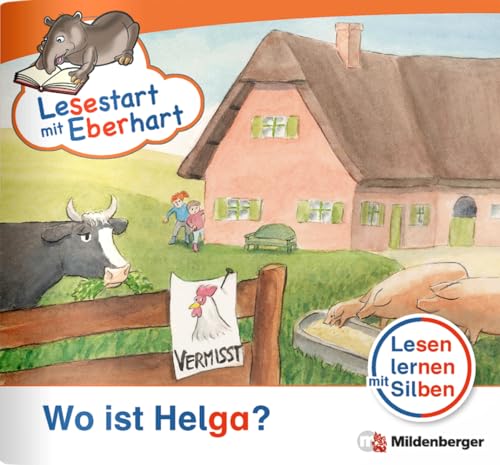 Lesestart mit Eberhart - Wo ist Helga?: Lesen lernen mit Silben - Themenhefte für Erstleser - Lesestufe 2 (Lesestart mit Eberhart: Lesen lernen mit ... für Erstlesekinder - 5 Lesestufen)