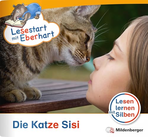 Lesestart mit Eberhart: Die Katze Sisi: Themenhefte für Erstleser, Lesestufe 1: Lesen lernen mit Silben 1. Klasse (Lesestart mit Eberhart: Lesen ... für Erstlesekinder - 5 Lesestufen)