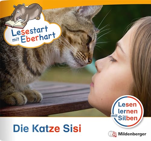 Lesestart mit Eberhart: Die Katze Sisi: Themenhefte für Erstleser, Lesestufe 1: Lesen lernen mit Silben 1. Klasse (Lesestart mit Eberhart: Lesen ... für Erstlesekinder - 5 Lesestufen)