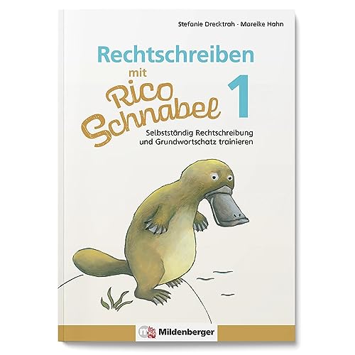 Rechtschreiben mit Rico Schnabel, Klasse 1: Selbstständig Rechtschreibung und Grundwortschatz trainieren – erstes Übungsheft für die Grundschule, um selbstständig Deutsch zu lernen Rechtschreiben mit Rico Schnabel, Klasse 1: Selbstständig Rechtschreibung und Grundwortschatz trainieren – erstes Übungsheft für die Grundschule, um selbstständig Deutsch zu lernen