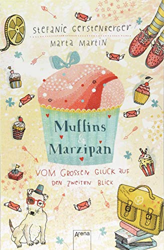 Muffins und Marzipan. Vom großen Glück auf den zweiten Blick