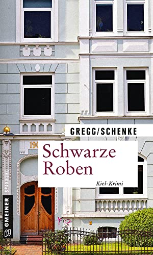 Schwarze Roben: Kiel-Krimi (Kriminalromane im GMEINER-Verlag) von Gmeiner Verlag