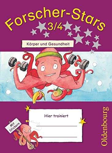 Forscher-Stars - Sachunterricht - 3./4. Schuljahr: Körper und Gesundheit - Übungsheft - Mit Lösungen