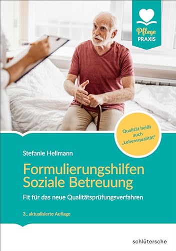 Formulierungshilfen Soziale Betreuung: Fit für das neue Qualitätsprüfungsverfahren. Button: Qualität heißt auch "Lebensqualität"