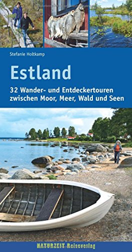 Estland: 32 Wander- und Entdeckertouren zwischen Moor, Meer, Wald und Seen (Naturzeit aktiv)