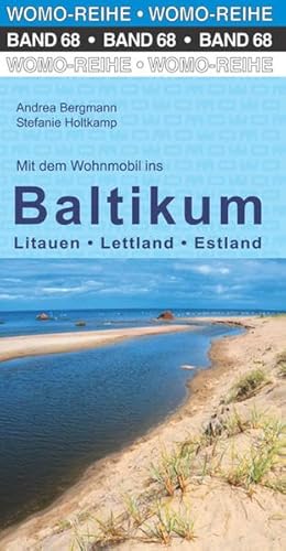 Mit dem Wohnmobil ins Baltikum: Litauen, Lettland, Estland (Womo-Reihe)