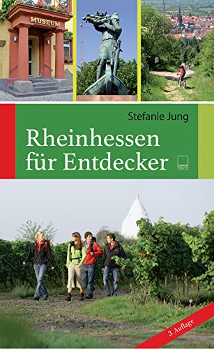 Rheinhessen für Entdecker: 55 Touren zum Wandern und Radeln; Erleben, Genießen und Erforschen von Leinpfad Verlag