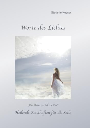 Worte des Lichtes - Band 2: Heilende Botschaften für die Seele von epubli