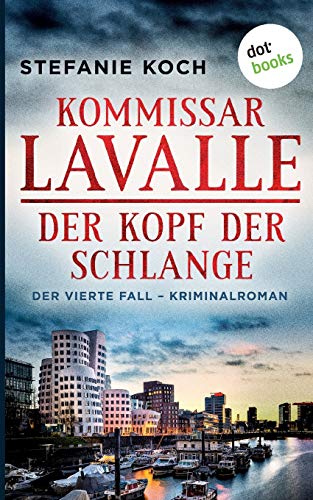 Kommissar Lavalle - Der vierte Fall: Der Kopf der Schlange: Kriminalroman von Dotbooks Print