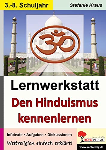 Den Hinduismus kennen lernen - Lernwerkstatt: Weltreligionen einfach erklärt von KOHL VERLAG Der Verlag mit dem Baum