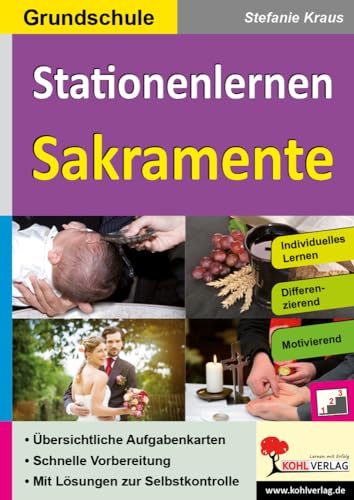 Stationenlernen Sakramente / Grundschule: Kopiervorlagen zum Einsatz in der Grundschule Stationenlernen Sakramente / Grundschule: Kopiervorlagen zum Einsatz in der Grundschule