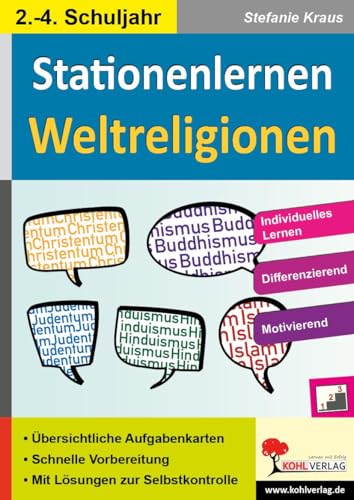 Stationenlernen Weltreligionen / Klasse 2-4: Individuelles Lerntempo - Differenzierender Einsatz von Kohl Verlag